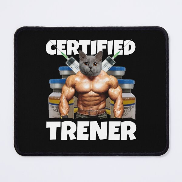 Item preview, Certified Trener, Funny Pun Meme, Gym Humor, Steroid Trainer Bodybuilding designed and sold by StylishPlatypus.