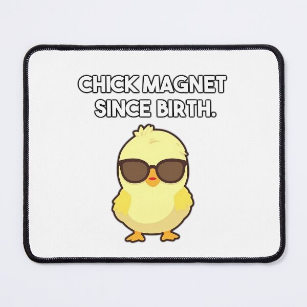Item preview, CHICK MAGNET SINCE BIRTH designed and sold by ericgustafsson.