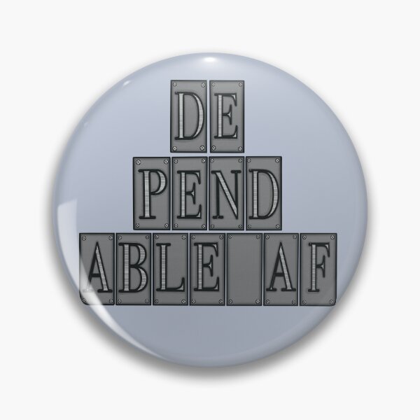 Item preview, Dependable AF designed and sold by Twisted-Teeze.