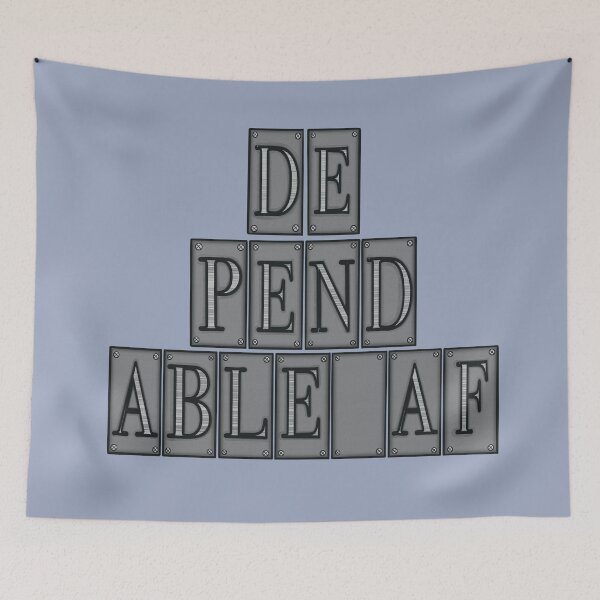 Item preview, Dependable AF designed and sold by Twisted-Teeze.