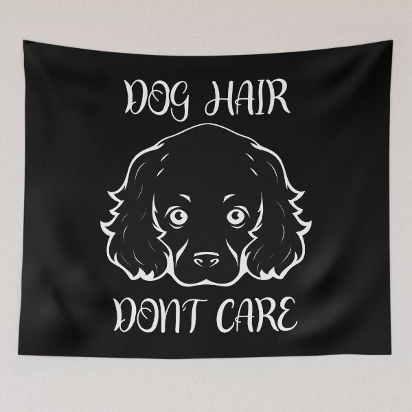 Item preview, Dog hair dont care designed and sold by FurFashion.