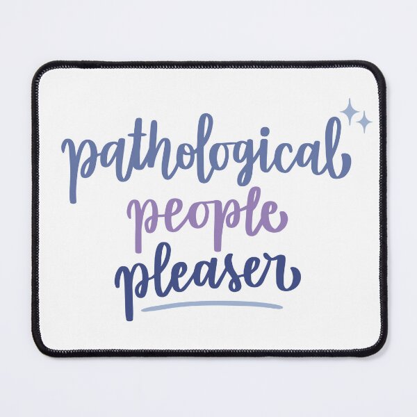 Item preview, Pathological People Pleaser designed and sold by lettersofjoy.