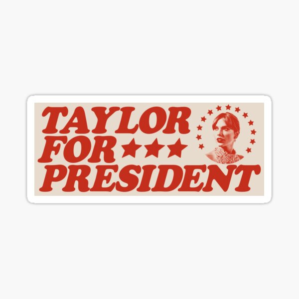 Artikel-Vorschau von Taylor für den Präsidenten, designt und verkauft von oliviafeelsweird.