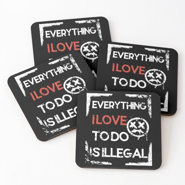 Item preview, Everything I Love To Do Is Illegal designed and sold by DiamondPixel.