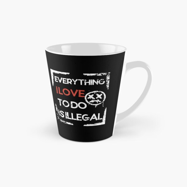 Item preview, Everything I Love To Do Is Illegal designed and sold by DiamondPixel.