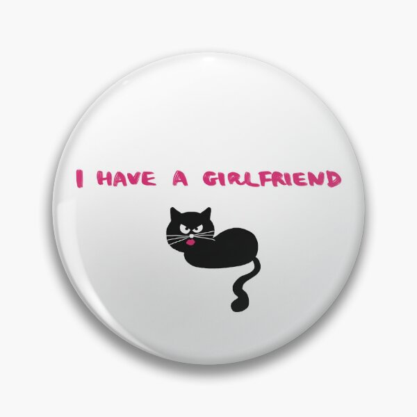 Item preview, I have a girlfriend designed and sold by Malvamalu.