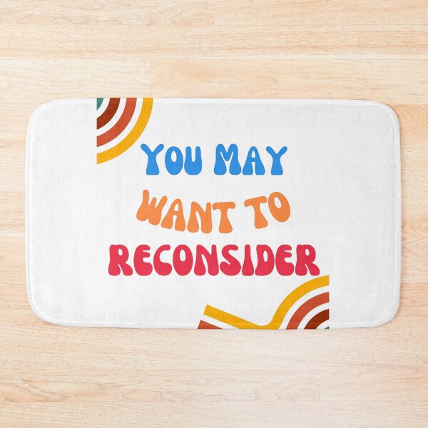 Item preview, You May Want To Reconsider designed and sold by signshirtz.
