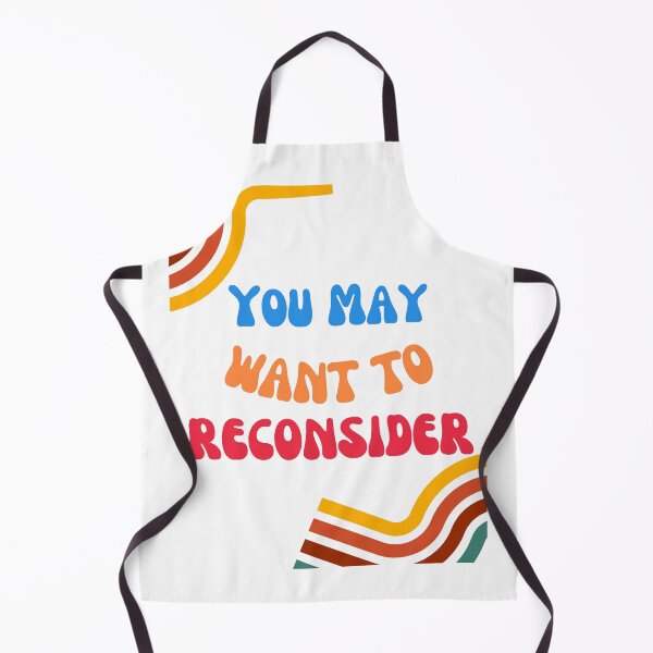 Item preview, You May Want To Reconsider designed and sold by signshirtz.