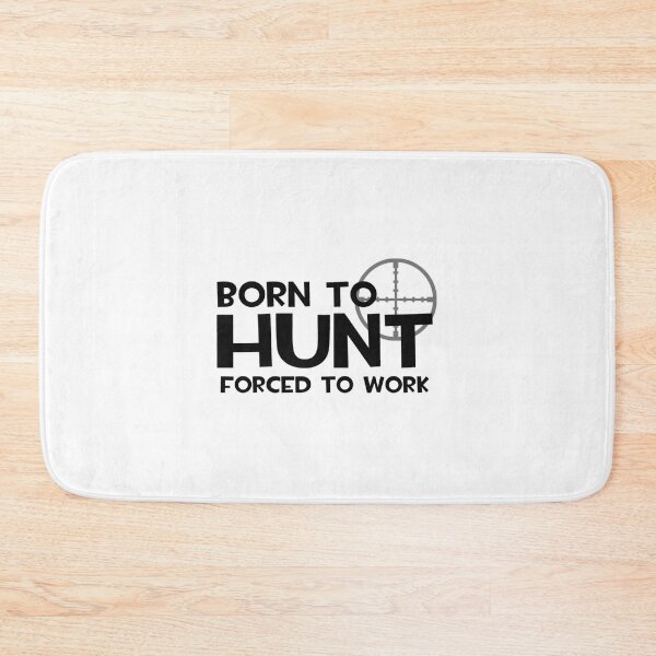 Item preview, Born to Hunt, Forced to Work designed and sold by Gabrielalandb.