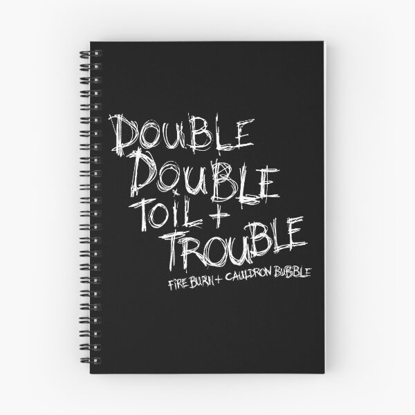 Item preview, Double, Double Toil & Trouble designed and sold by QuoteGeek.