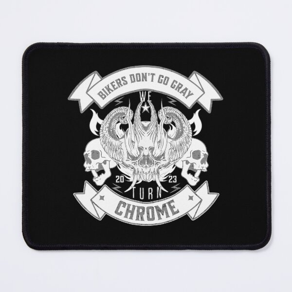 Item preview, Bikers Don't Go Gray We Turn Chrome - Skulls designed and sold by Trinket-Trickster.