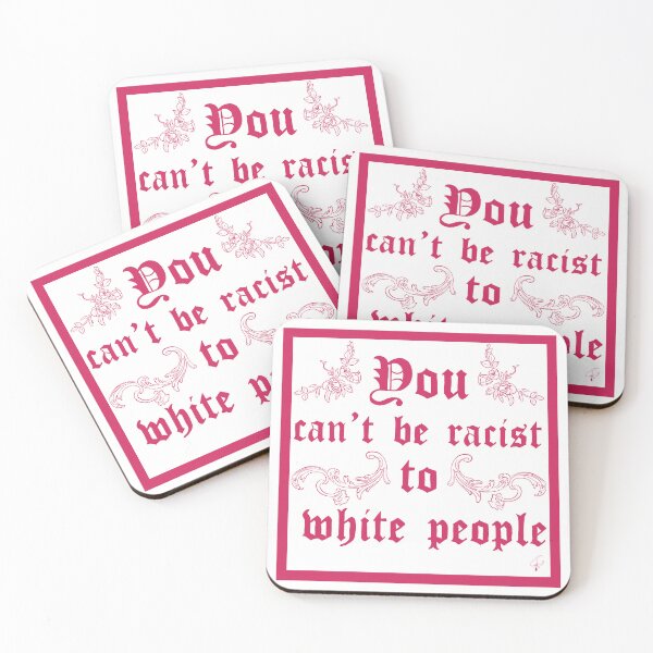Item preview, You Can't Be Racist To White People designed and sold by Cryingbeetle Design.