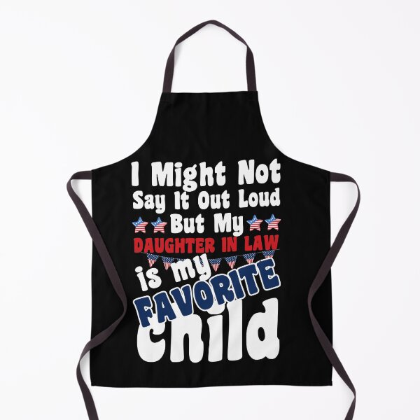 Item preview, Fathers day-I might not say it out loud but my daughter in law is my favorite child Funny gift for Parents Day designed and sold by LadyHustle.