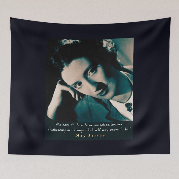 Item preview, May Sarton portrait and quote:“We have to dare to be ourselves,...” designed and sold by artbleed.