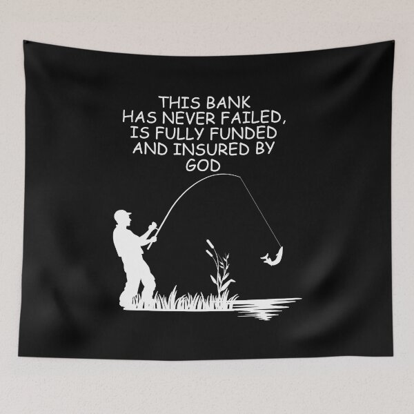 Item preview, This Bank Has Never Failed, Is Fully Funded and Insured By God. Funny Fishing, Hunting, Camping - Black designed and sold by signshirtz.