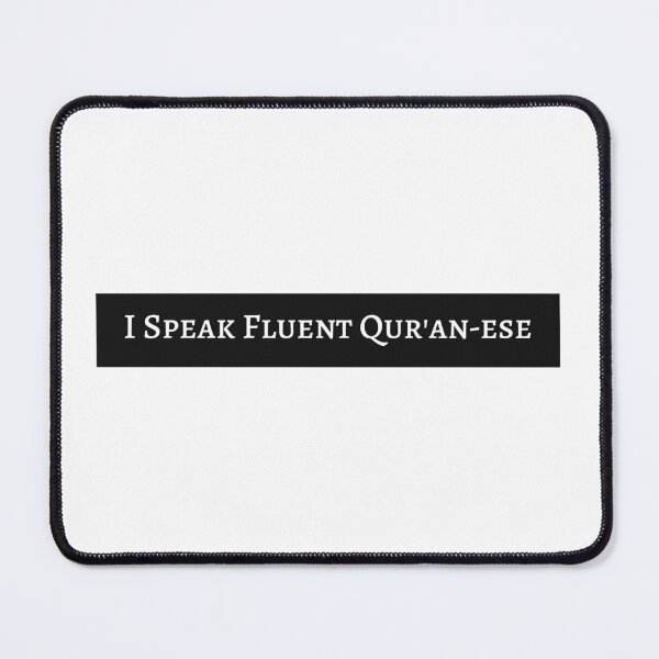 Item preview, I Speak Fleunt Qur’an-ese designed and sold by Aneeladesigns.