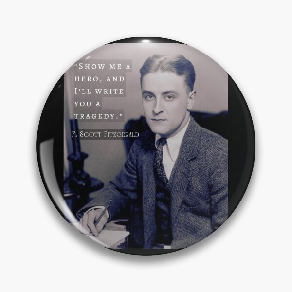 Item preview, F. Scott Fitzgerald quote: Show Me a Hero, and I'll Write You a Tragedy designed and sold by artbleed.