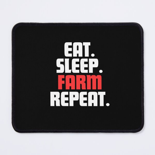 Item preview, Eat, Farm. Caps Lock. Repeat. designed and sold by danielliamgill.