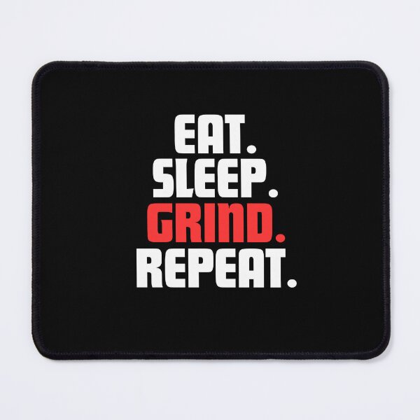 Item preview, Eat, Grind. Caps Lock. Repeat. designed and sold by danielliamgill.