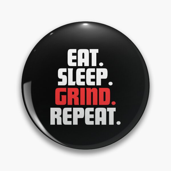 Item preview, Eat, Grind. Caps Lock. Repeat. designed and sold by danielliamgill.