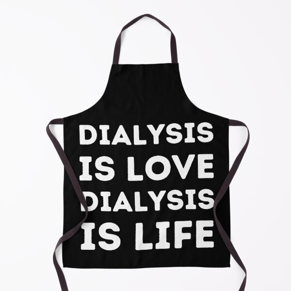 Item preview, Dialysis is Love, Dialysis is Life designed and sold by Caregiverology.