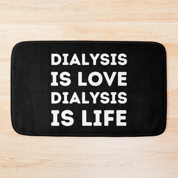 Item preview, Dialysis is Love, Dialysis is Life designed and sold by Caregiverology.
