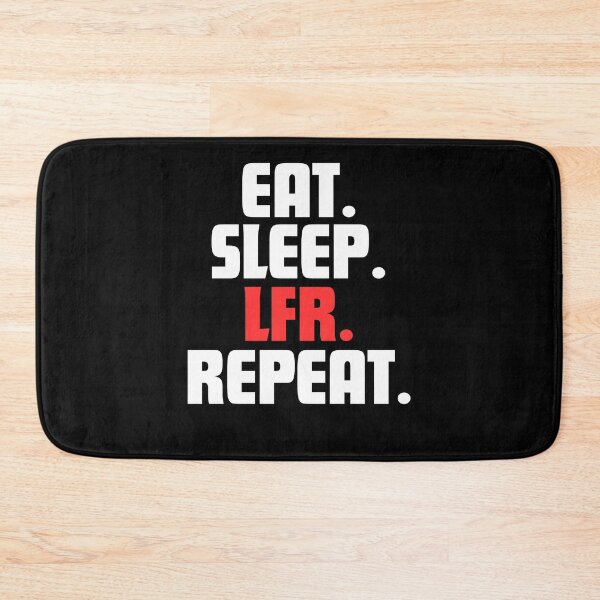 Item preview, Eat, Sleep. LFR. Repeat. designed and sold by danielliamgill.