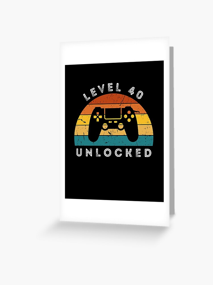 Level 40 Unlocked Gamer 40th Birthday Gift Greeting Card for Sale by  Alfalfalfa90