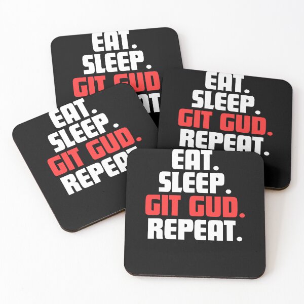 Item preview, Eat. Sleep. Git Gud. Repeat. designed and sold by danielliamgill.