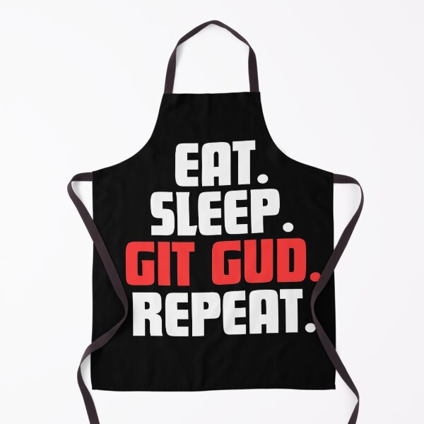 Item preview, Eat. Sleep. Git Gud. Repeat. designed and sold by danielliamgill.