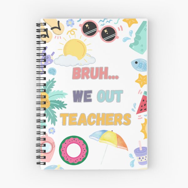 Aperçu de l'œuvre Bruh bruh  We Out Teachers now créée et vendue par storeART28.