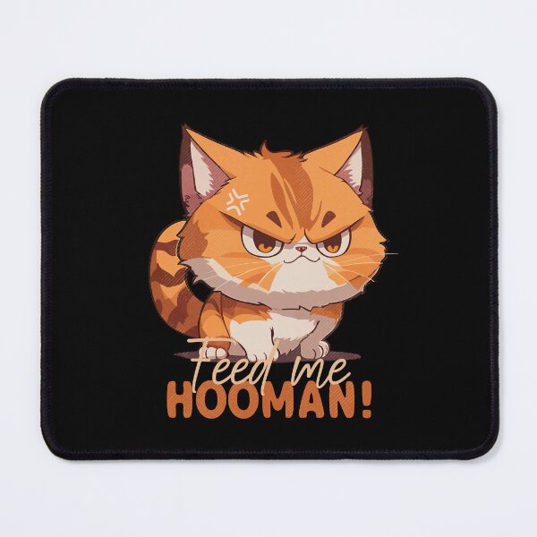 Item preview, Feed me hooman! - funny saying designed and sold by VichallanStudio.