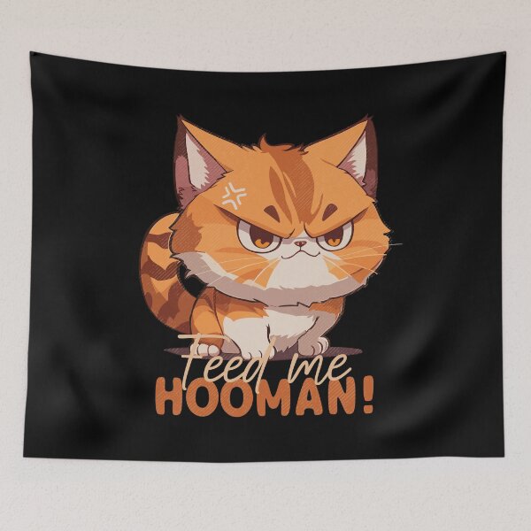 Item preview, Feed me hooman! - funny saying designed and sold by VichallanStudio.