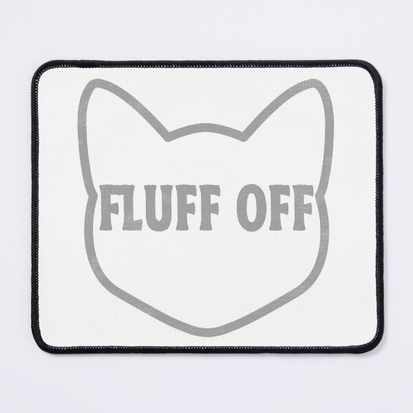 Item preview, Fluff Off Amusing Cat Lover Gifts designed and sold by TonySpencer.
