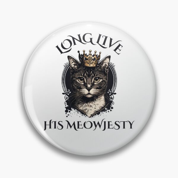 Item preview, Long live is meowjesty designed and sold by JoRealm.