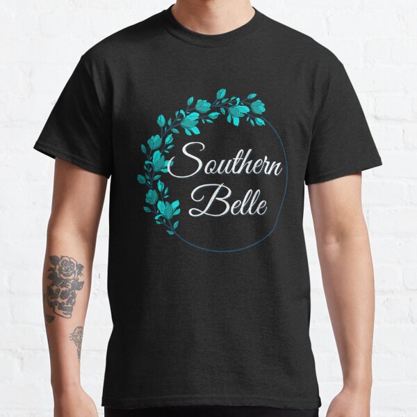 Southern Belle T Shirts for Sale Redbubble