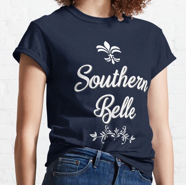 Southern Belle T Shirts for Sale Redbubble