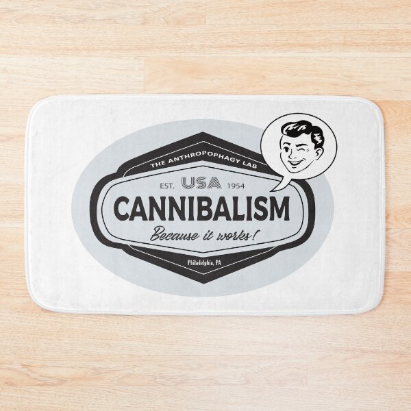 Item preview, Cannibalism, Because It Works! designed and sold by ArtDoor54.