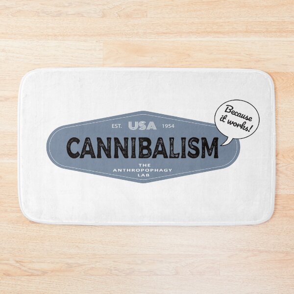 Item preview, Cannibalism, Because It Works! (text speech bubble) designed and sold by ArtDoor54.