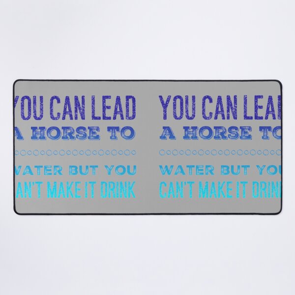 Vista previa del artículo con la obra «Puedes llevar un caballo al agua», diseñado y vendido por homesteadswag.
