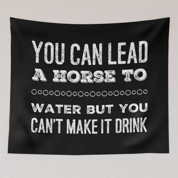 Item preview, You can lead a Horse to Water designed and sold by homesteadswag.