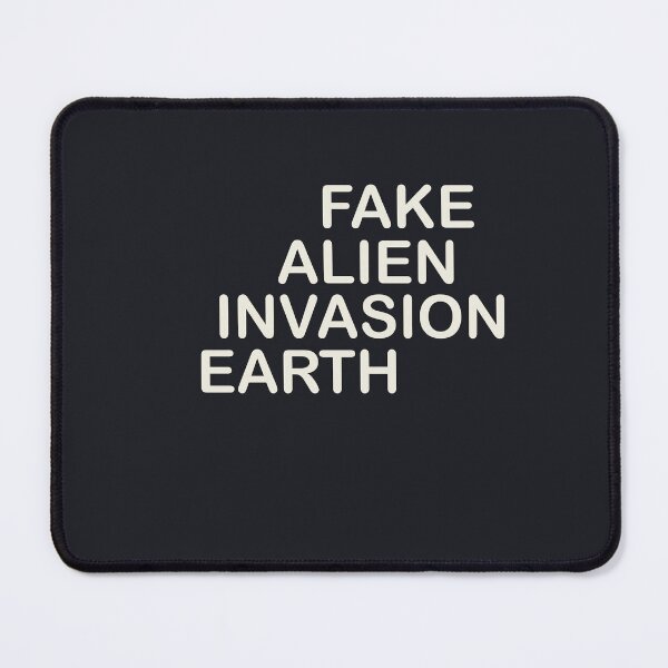 Item preview, FAKE ALIEN INVASION designed and sold by JDHardie.
