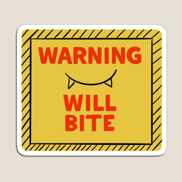 Item preview, Warning: Will Bite designed and sold by LiimiimHaywaas.