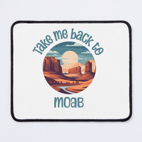 Item preview, Take me back to Moab designed and sold by Patrick Edwards.
