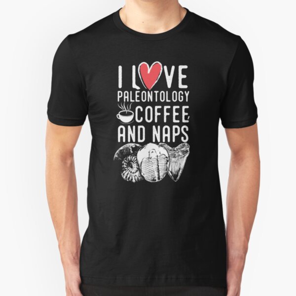 Paleontologist shirt - fun paleontology gift idea Slim Fit T-Shirt