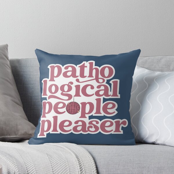 Item preview, Pathological People Pleaser designed and sold by AmpDae.