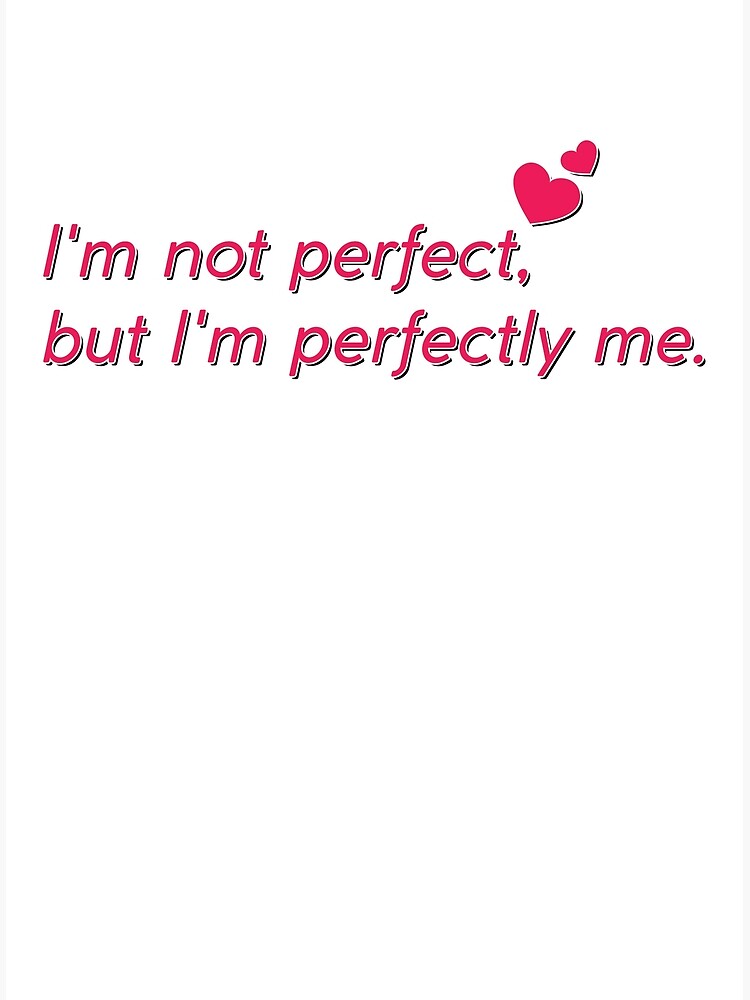 I'm Perfectly Me