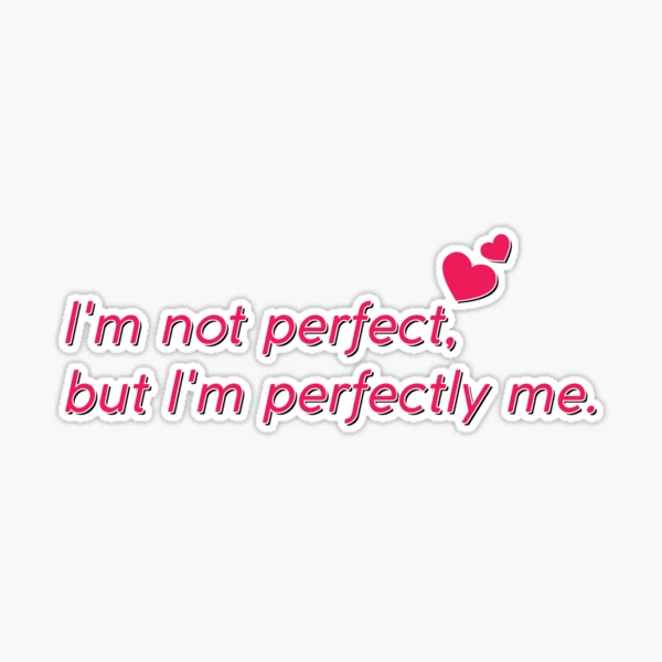 I am Perfectly Me