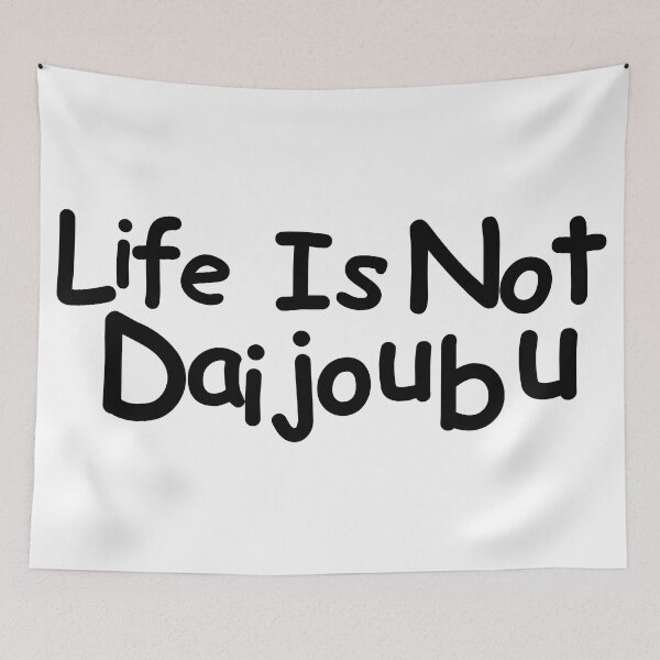 Item preview, Life is Not Daijoubu designed and sold by imlying.