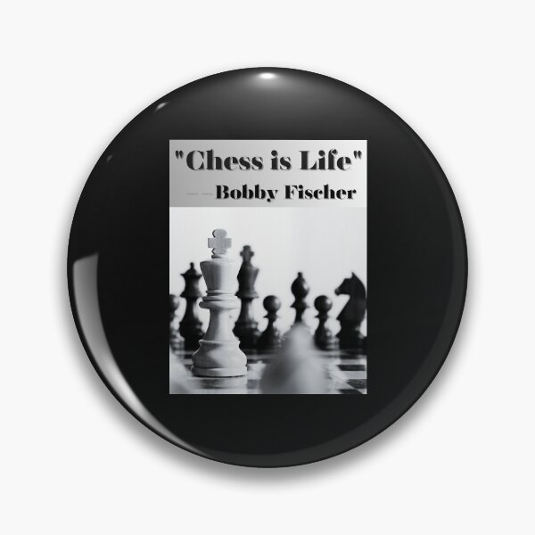 Item preview, "Chess is Life" – Bobby Fischer designed and sold by Planet Agora.